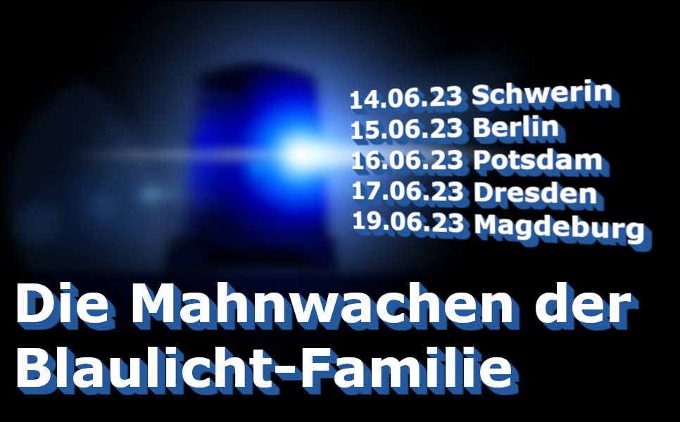 You are currently viewing Die Mahnwachen der Blaulicht-Familie