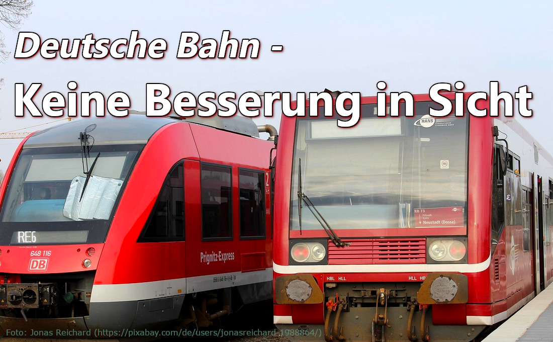 Mehr über den Artikel erfahren Deutsche Bahn – Keine Besserungen in Sicht