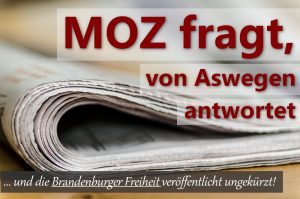 Mehr über den Artikel erfahren MOZ fragt, von Aswegen antwortet