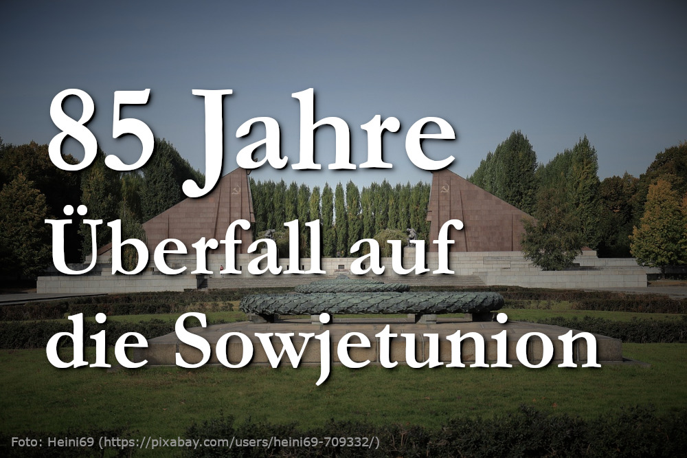 Mehr über den Artikel erfahren Zum Jahrestag des Überfalls auf die Sowjetunion